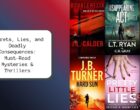 Secrets, Lies, and Deadly Consequences: Must-Read Mysteries & Thrillers