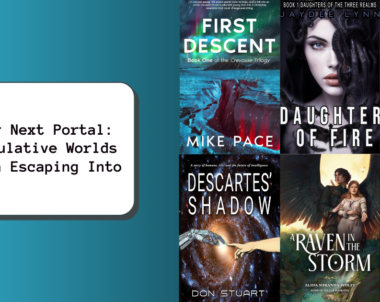 Your Next Portal: Speculative Worlds Worth Escaping Into