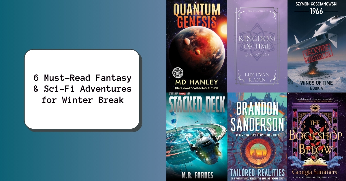 6 Must-Read Fantasy & Sci-Fi Adventures for Winter Break