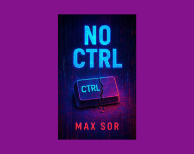 Interview with Max Sor, Author of No CTRL