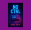 Interview with Max Sor, Author of No CTRL