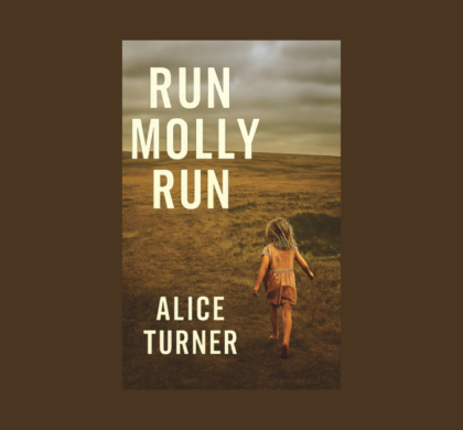 Interview with Alice Turner, Author of Run Molly Run
