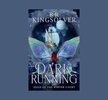 Interview with BR Kingsolver, Author of Dark Running
