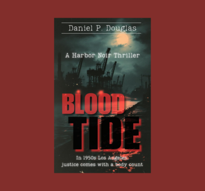 Interview with Daniel P. Douglas, Author of Blood Tide