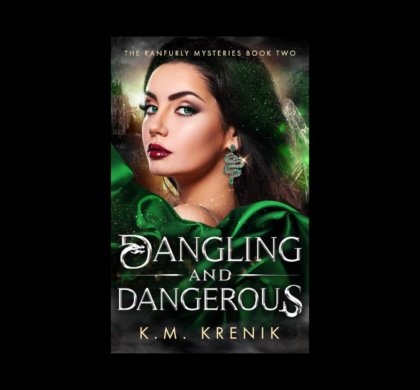 Interview with K.M. Krenik, Author of Dangling and Dangerous