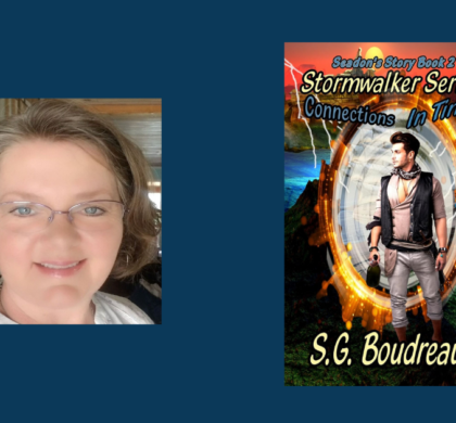 Interview with S.G. Boudreaux, Author of Connections in Time: Seadon’s Story