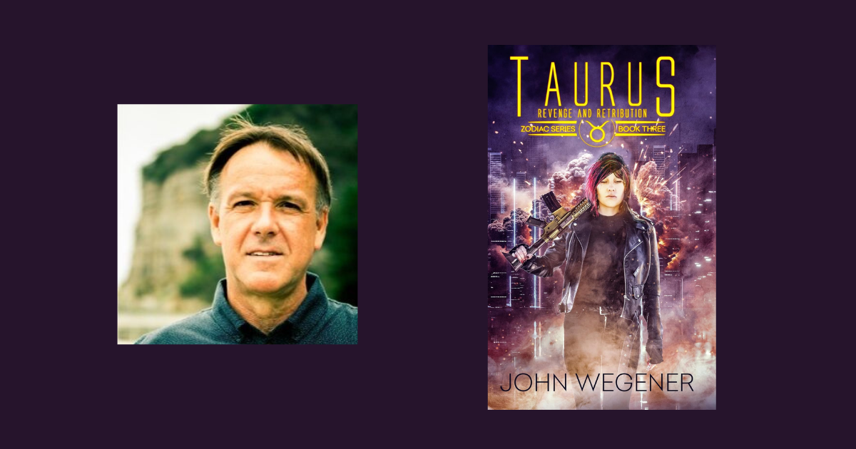 Interview with John Wegener, Author of Taurus: Revenge and Retribution