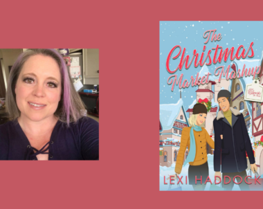 Interview with Lexi Haddock, Author of The Christmas Market Mashup