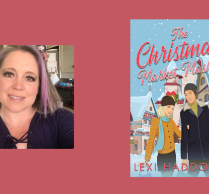 Interview with Lexi Haddock, Author of The Christmas Market Mashup