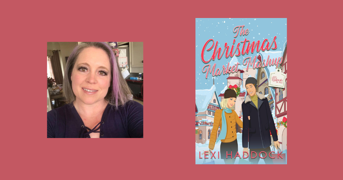 Interview with Lexi Haddock, Author of The Christmas Market Mashup