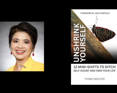 Interview with Thanh Nguyen, Author of Unshrink Yourself