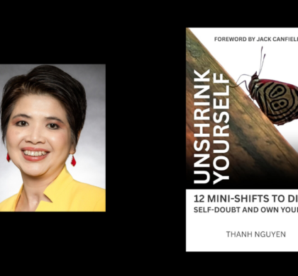 Interview with Thanh Nguyen, Author of Unshrink Yourself
