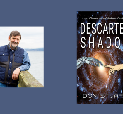 Interview with Don Stuart, Author of Descartes’ Shadow