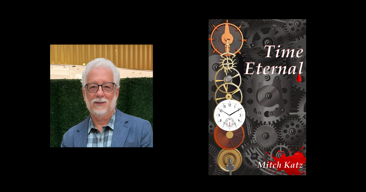 Interview with Mitchell Katz, Author of Time Eternal