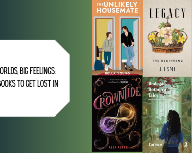 New Worlds, Big Feelings: 6 YA Books to Get Lost In