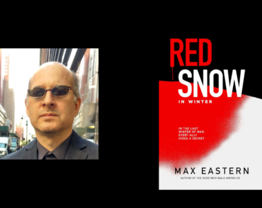 Interview with Max Eastern, Author of Red Snow in Winter