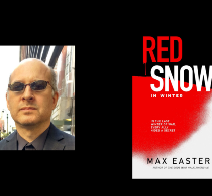 Interview with Max Eastern, Author of Red Snow in Winter