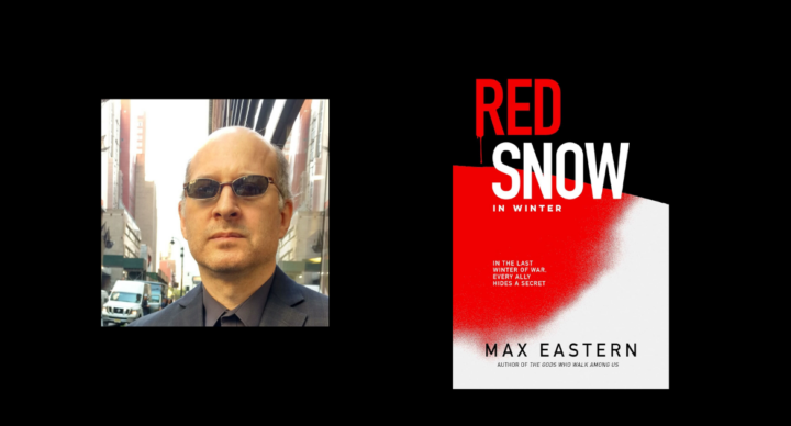 Interview with Max Eastern, Author of Red Snow in Winter