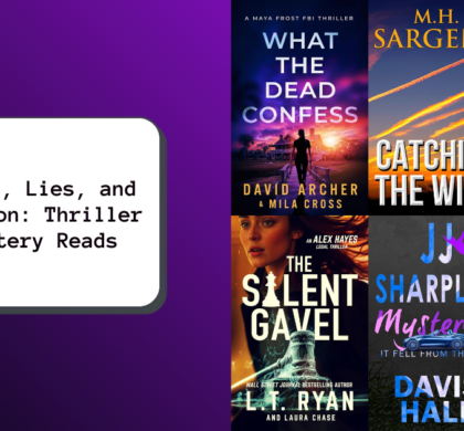 Secrets, Lies, and Suspicion: Thriller & Mystery Reads