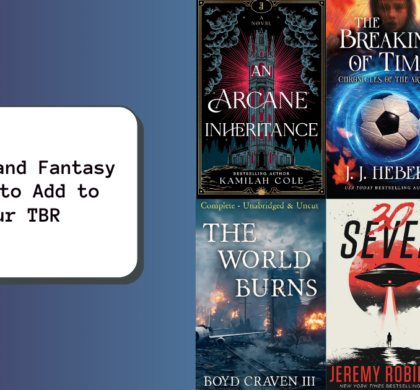 Sci-Fi and Fantasy Books to Add to Your TBR