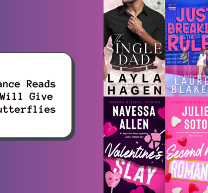 6 Romance Reads That Will Give You Butterflies