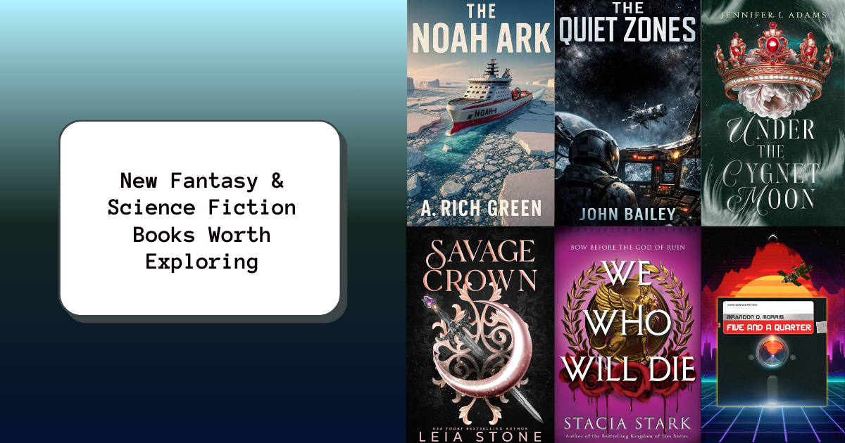New Fantasy & Science Fiction Books Worth Exploring