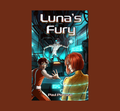 Interview with Paul Penrose, Author of Luna’s Fury
