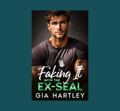 Interview with Gia Hartley, Author of Faking It with the Ex-SEAL