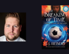 Interview with J.J Hebert, Author of The Breaking of Time