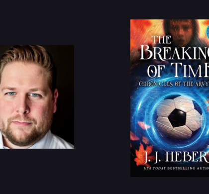 Interview with J.J Hebert, Author of The Breaking of Time