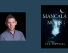 Interview with Asa Bowers, Author of Mancala Moon