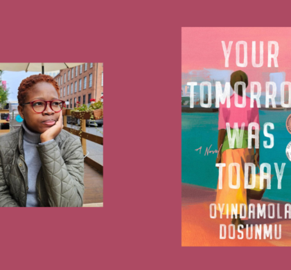 Interview with Oyindamola Dosunmu, Author of Your Tomorrow Was Today
