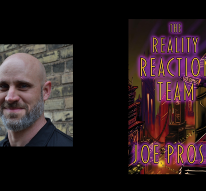 Interview with Joe Prosit, Author of The Reality Reaction Team
